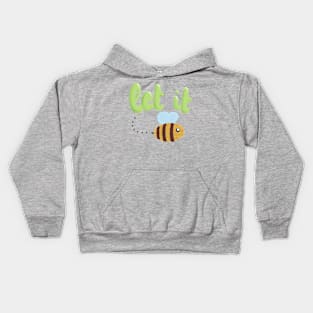 Let it be(e) Kids Hoodie